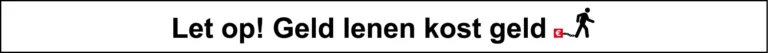 Let op geld lenen kost geld