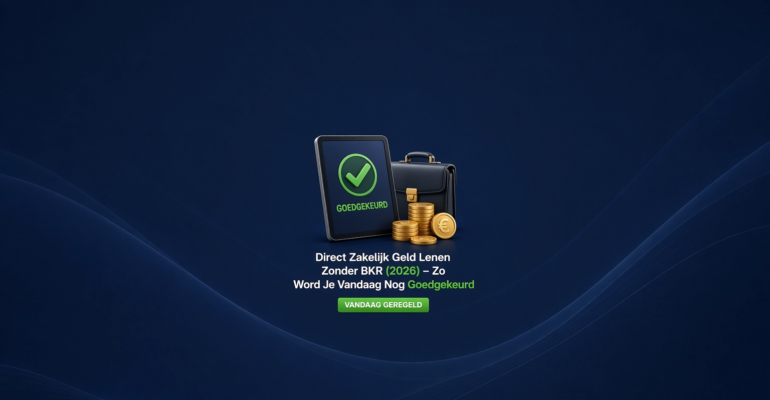Direct Zakelijk Geld Lenen Zonder BKR